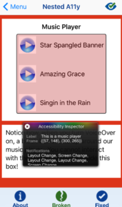An screen shot of an application with nested accessibility elements. The accessibility inspector window is open, showing the accessibility label, "This is a music player," of a parent view, containing buttons that are not individually focusable.