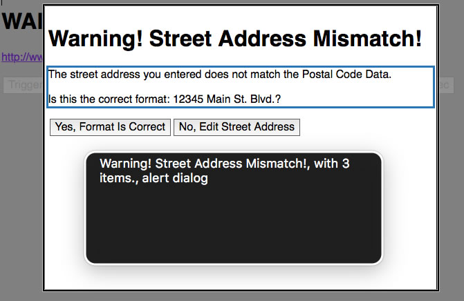 VoiceOver Output: "Warning! Street Address Mismatch! with 3 items. alert dialog"