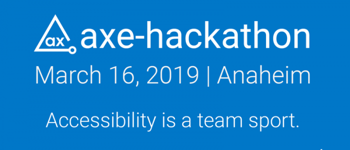 axe-hackathon, march 16, 2019, Anaheim, Accessibility is a team sport