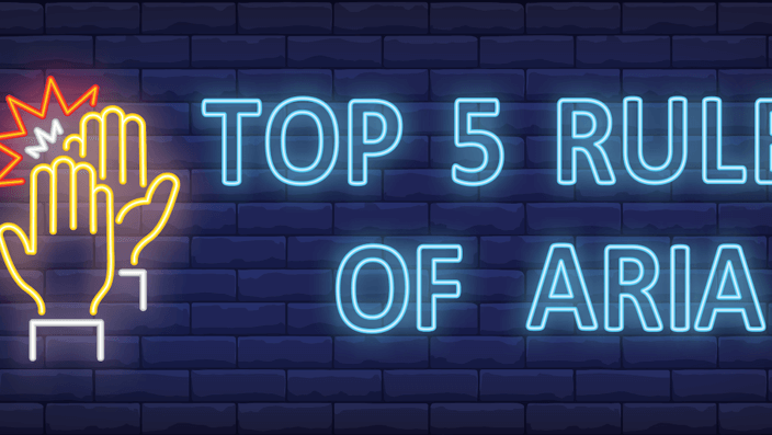 top 5 rules of ARIA