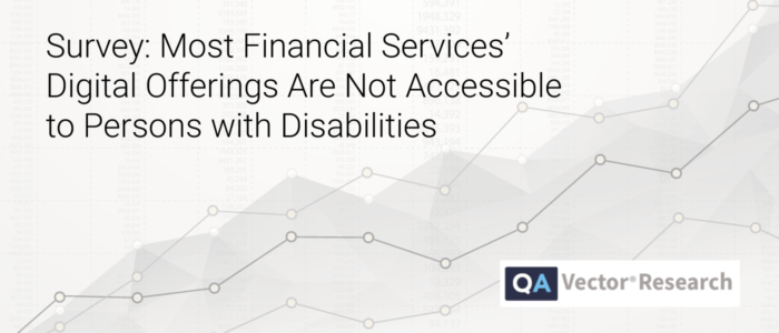 Illustration with generic line charts and the text "Survey: Most Financial Service Digital Offerings are not Accessible to Persons with Disabilities"