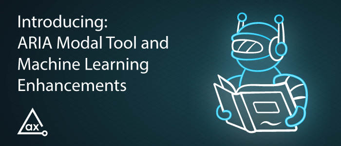 Axe™ Updates: New Tools and Machine Learning Enhancements