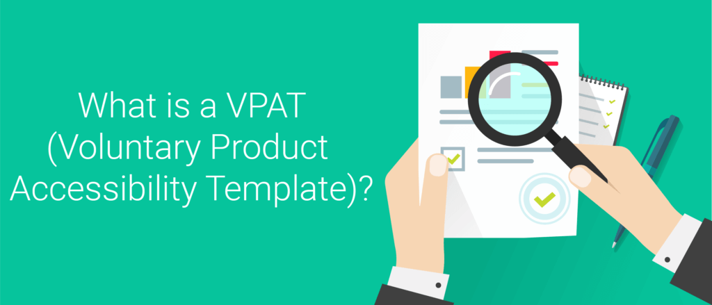 Complete a VPAT: Show how accessible your product is