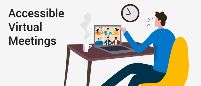 Illustration of a person using a computer to host a video call with six other people. The words beside say, "Accessible Virtual Meetings."