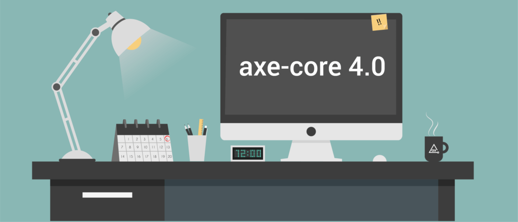 Axe-core 4.0 is Here!