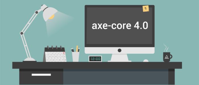 Illustration of a desk with a lamp and computer monitor. The monitor displays the words axe-core 4.0