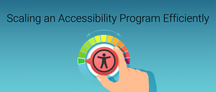 Scaling an Accessibility Program Efficiently banner