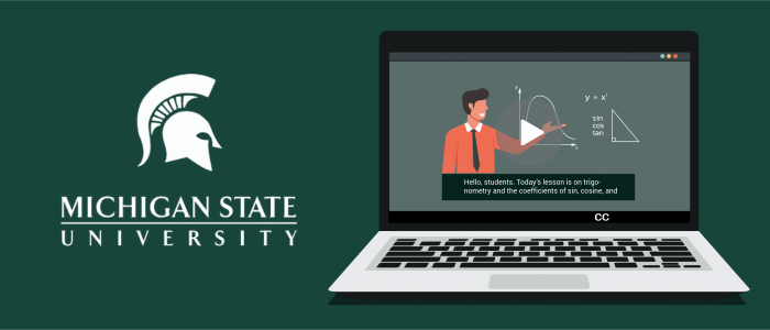 Illustration of a lecture video displayed on a laptop with closed captions, with the Michigan State University logo displayed to the side.