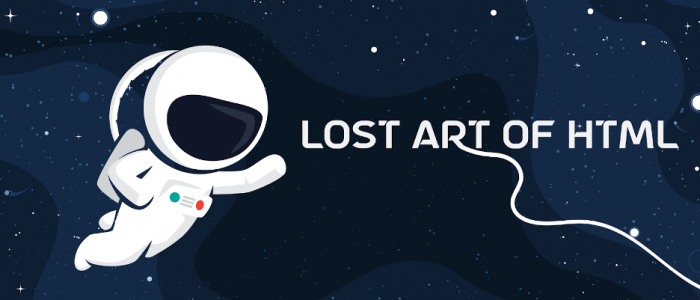 Astronaut in space reaching for the Lost Art of HTML