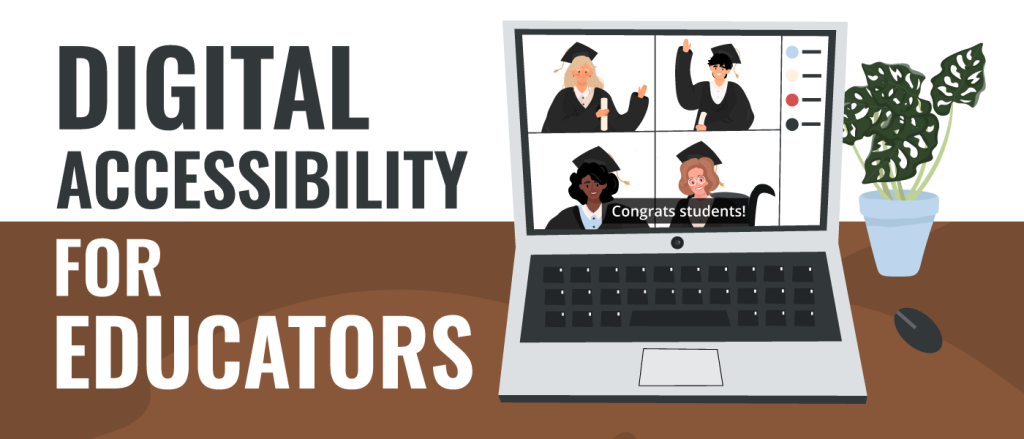 Digital accessibility for educators: Why students with disabilities need equal access