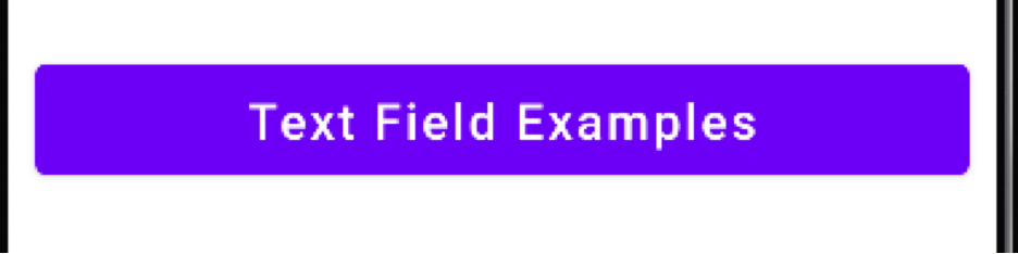 Image showing a simple Compose Text Button named Text Field Examples.