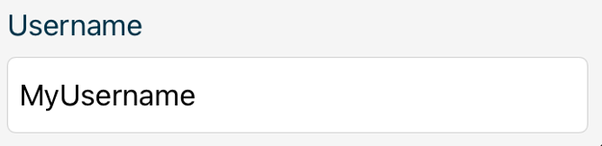 “Username” TextField, filled in with the text “MyUsername.”