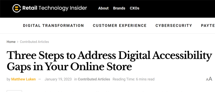 Retail Technology Insider headline, Three steps to address digital accessibility gaps in your online store