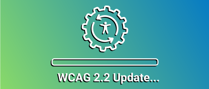 An WCAG 2.2 Update loading screen