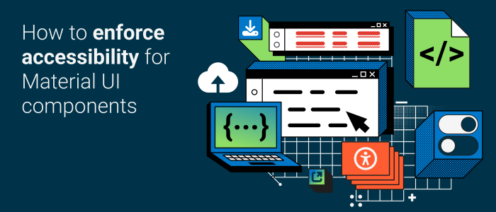 How to enforce accessibility for Material UI components