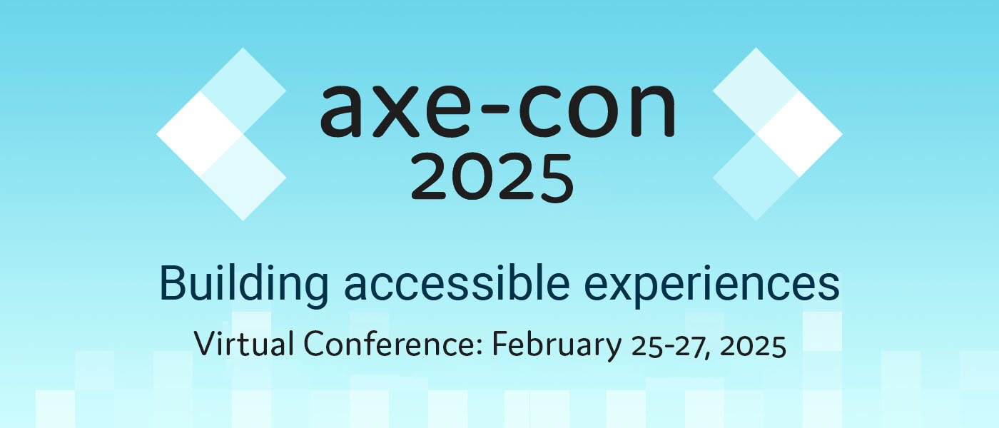 The full axe-con 2025 schedule is here: Plan your ultimate accessibility conference experience