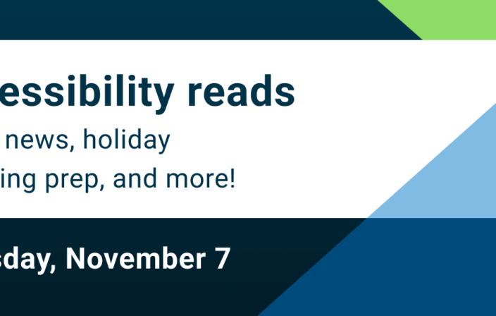 Accessibility Reads November 7