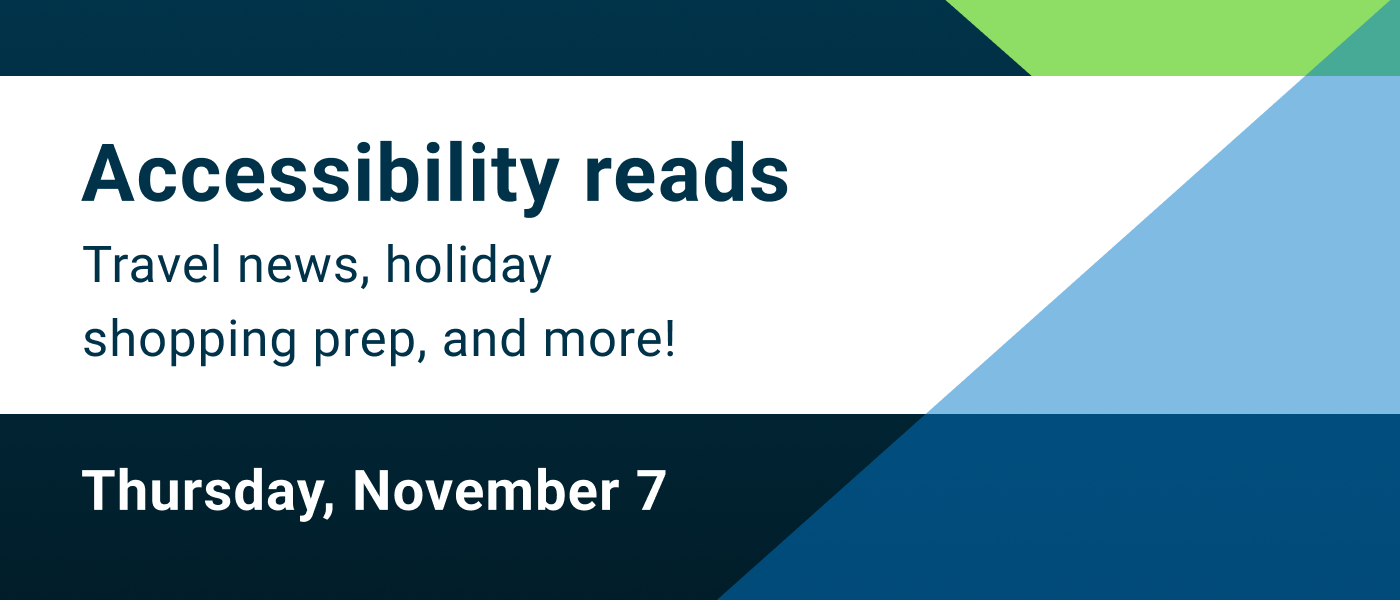 Accessibility reads: Thursday, November 7