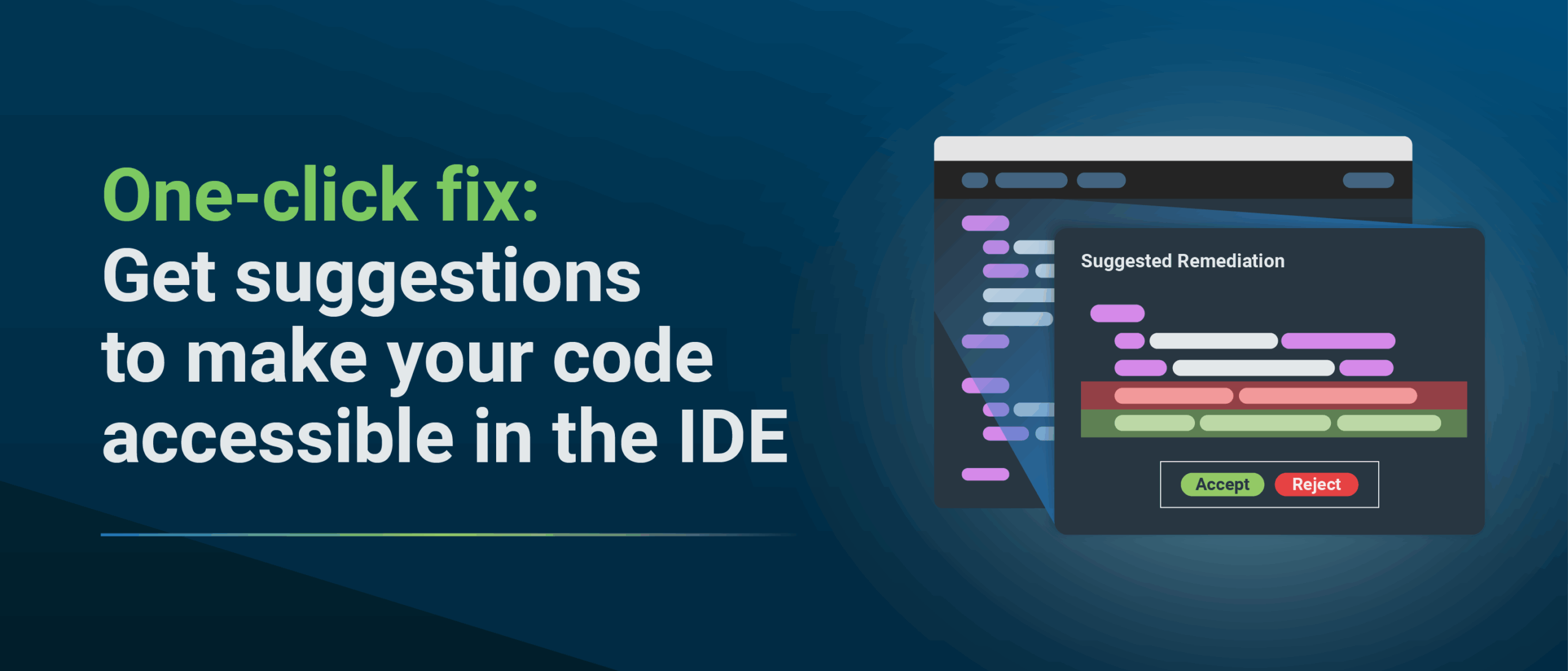 One-click fix: Get suggestions to make your code accessible in the IDE