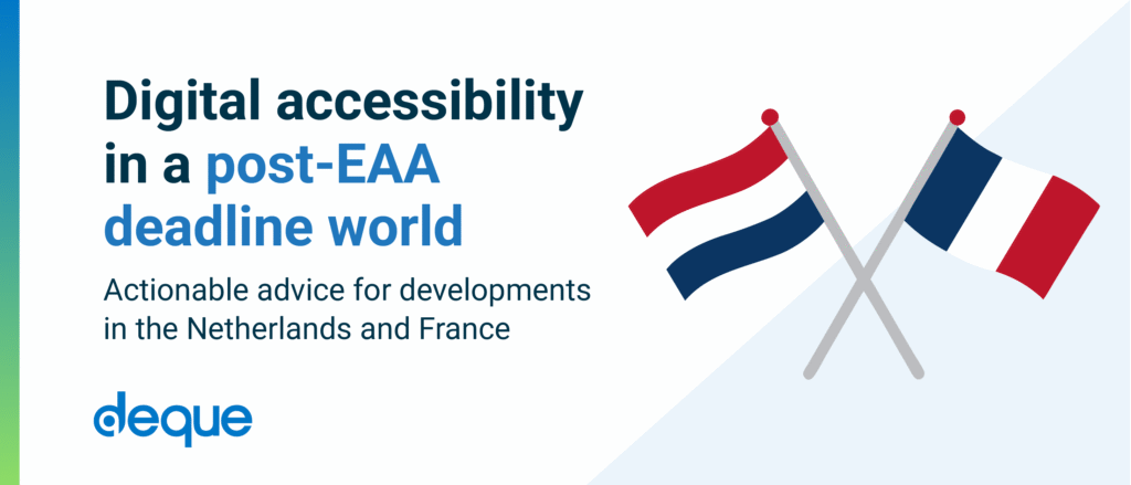 Digital accessibility in a post-EAA deadline world: Actional advice for developments in the Netherlands and France