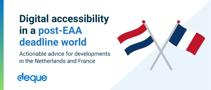 Digital accessibility in a post-EAA deadline world: Actional advice for developments in the Netherlands and France