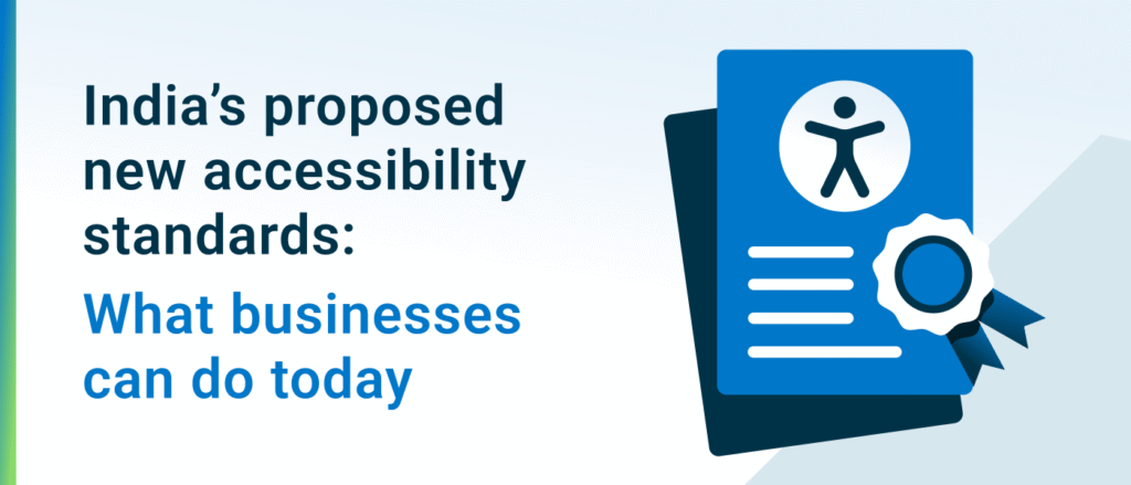 India’s proposed new accessibility standards: What businesses can do today