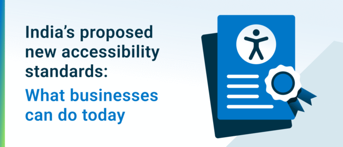 India’s proposed new accessibility standards: What businesses can do today