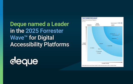 Deque named a Leader in the 2025 Forrester Wave for Digital Accessibility Platforms.