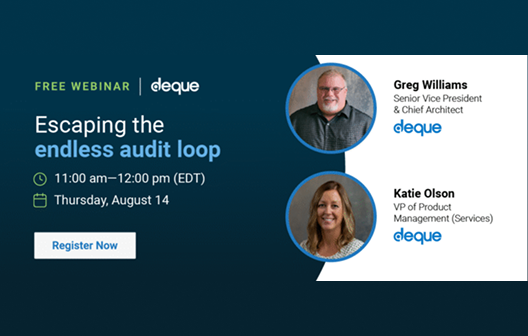 Webinar titled Escaping the endless audit loop with Deque's Greg Williams and Katie Olson.