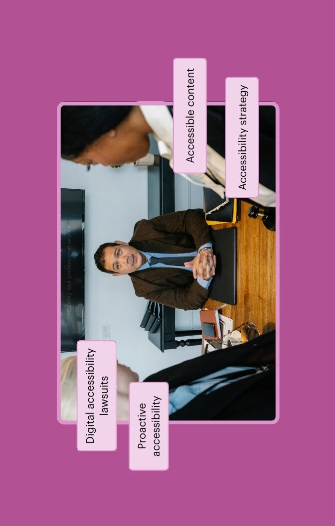 Legal consultation meeting across a desk. The callout text reads Digital accessibility lawsuits, Proactive accessibility, Accessible content, and Accessibility strategy.