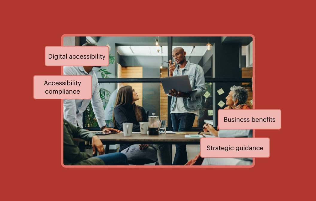 Team collaborating in a meeting. The callout text reads Digital accessibility, Accessibility compliance, Business benefits, and Strategic guidance.