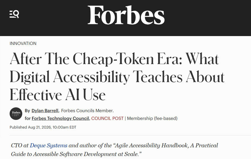 Thumnail of article headline on Forbes: After The Cheap-Token Era: What Digital Accessibility Teaches About Effective AI Use