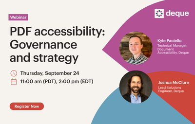 PDF accessibility: Governance and strategy webinar. Thursday, September 24 at 11:00 am (PDT) or 2:00 pm (EDT).