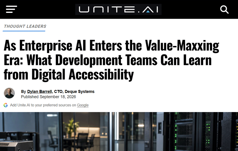 Thumbnail of article headline on Unite AI: As Enterprise AI Enters the Value-Maxxing Era: What Development Teams Can Learn from Digital Accessibility